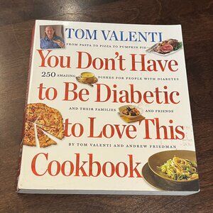 BOOK You Don't Have to Be Diabetic to Love This Cookbook Tom Valenti